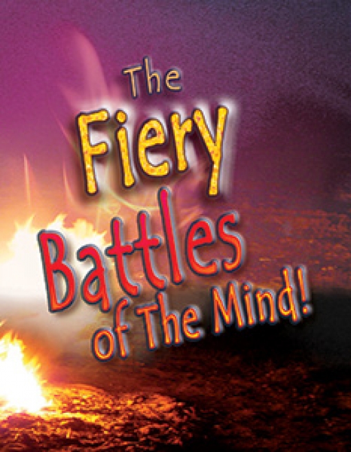 The Fiery Battles of the Mind