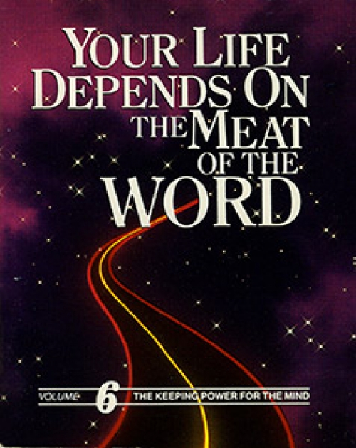 Your Life Depends on the Meat of the Word