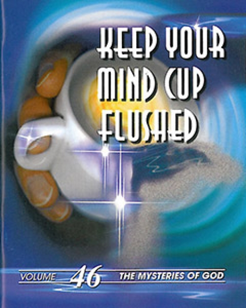 Keep Your Mind Cup Flushed