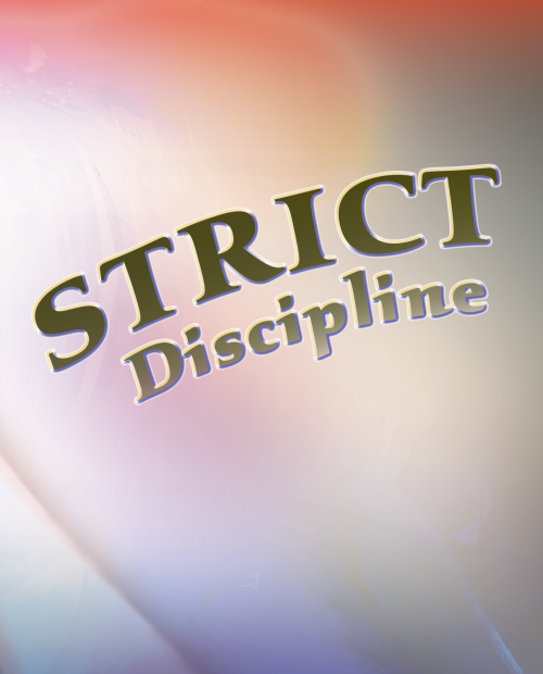 Strict Discipline