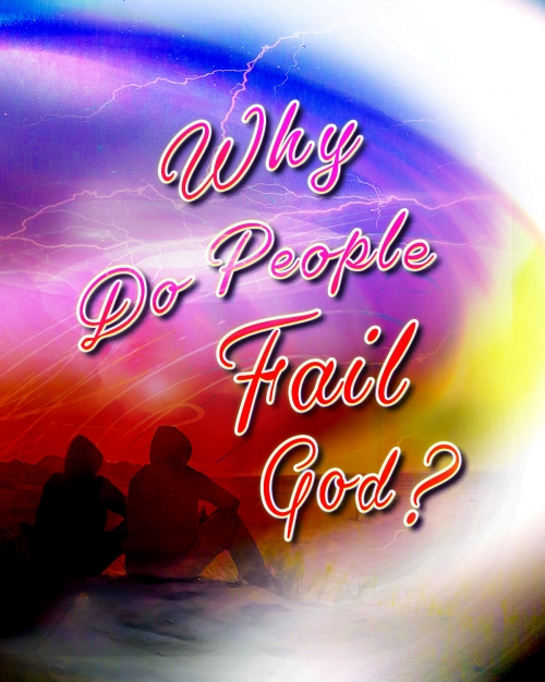 Why Do People Fail God? - GLB