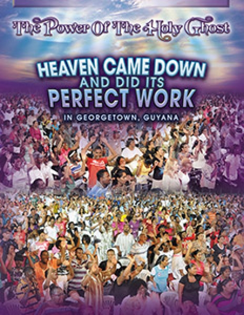 Heaven Came Down and Did Its Perfect Work in Georgetown, Guyana