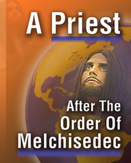 A Priest after the Order of Melchisedec