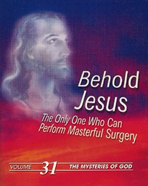 Behold Jesus, the Only One Who Can Perform Masterful Surgery
