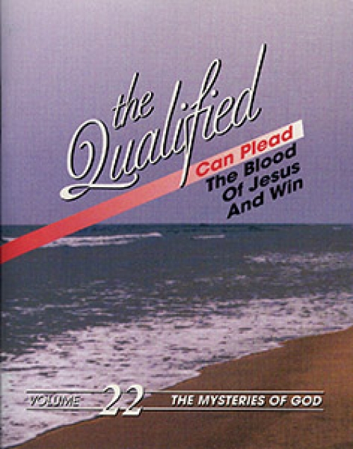 The Qualified Can Plead the Blood of Jesus and Win