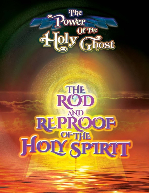 The Rod and Reproof of the Holy Spirit
