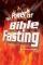 The Power of Bible Fasting