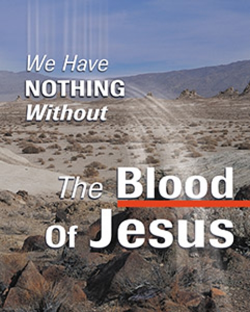 We Have Nothing without the Blood of Jesus