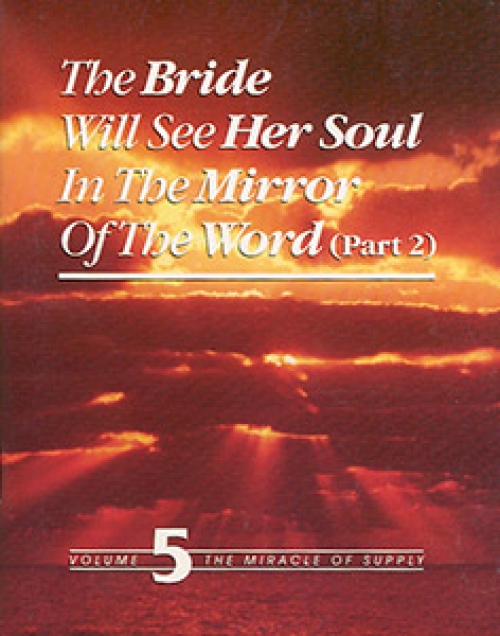 The Bride Will See Her Soul in the Mirror of the Word, Part 2