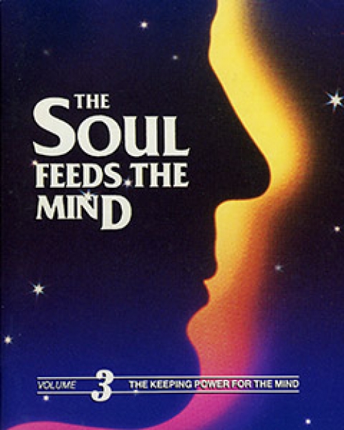 The Soul Feeds the Mind