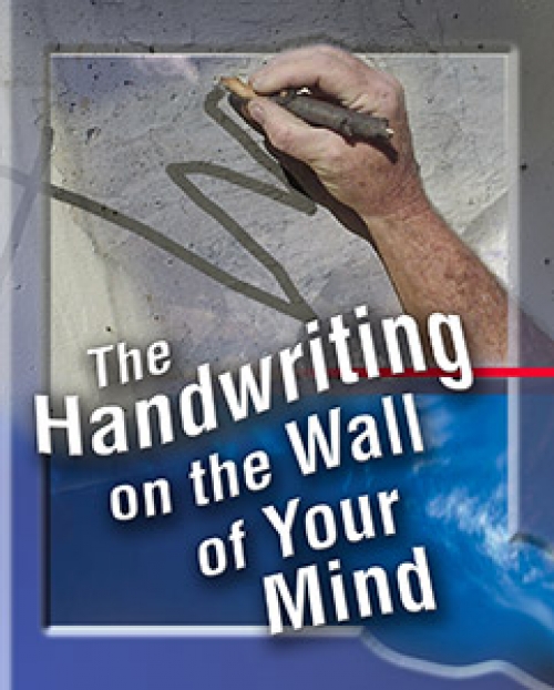 The Handwriting on the Wall of Your Mind
