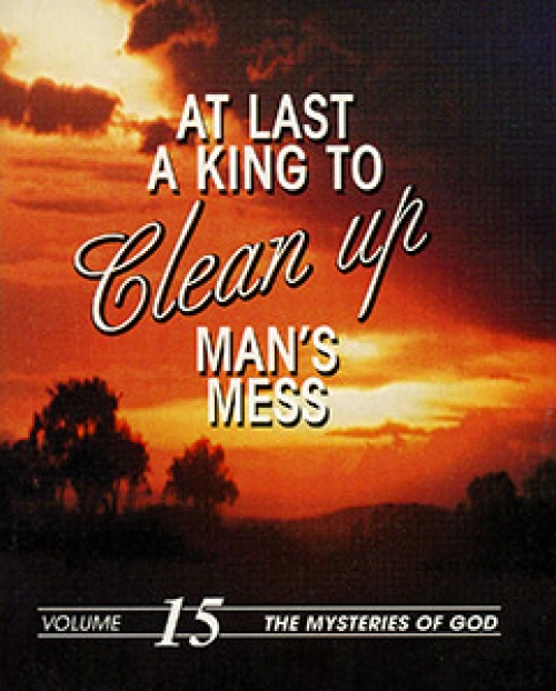 At Last, a King to Clean Up Man’s Mess