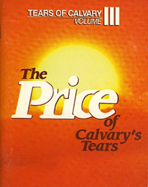 The Price of Calvary’s Tears