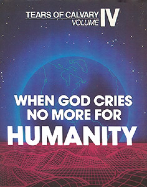 When God Cries No More for Humanity
