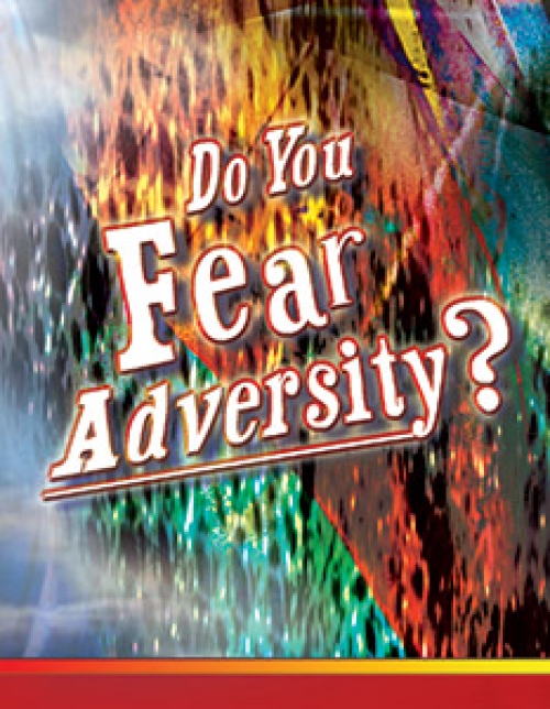 Do You Fear Adversity?