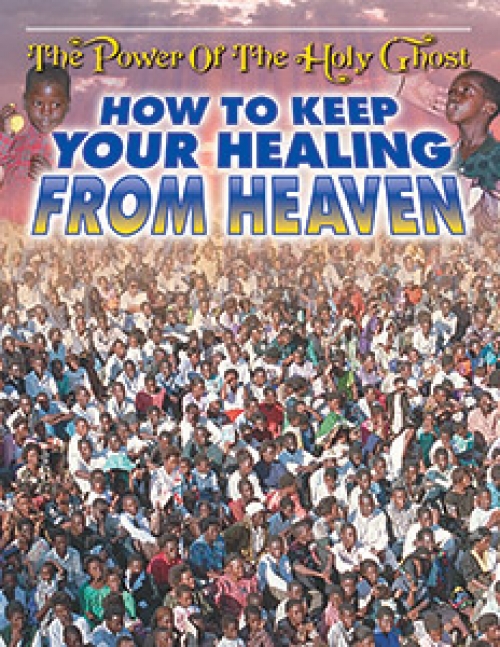 How to Keep Your Healing from Heaven