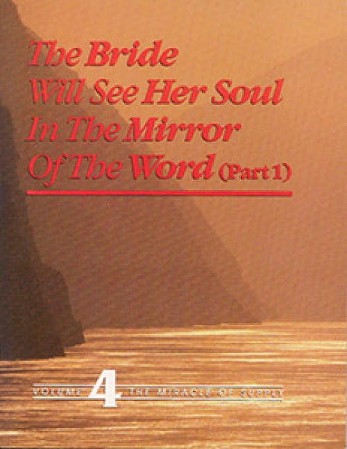 The Bride Will See Her Soul in the Mirror of the Word, Part 1