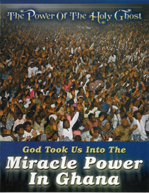 God Took Us into the Miracle Power in Ghana