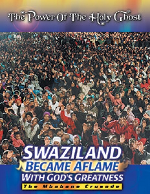 Swaziland Became Aflame with God’s Greatness